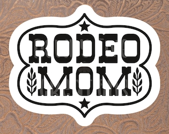 Rodeo Mom Sticker, Rodeo Mama Water Bottle Sticker, Vinyl Laptop Sticker, Water Resistant, Country Western Sticker