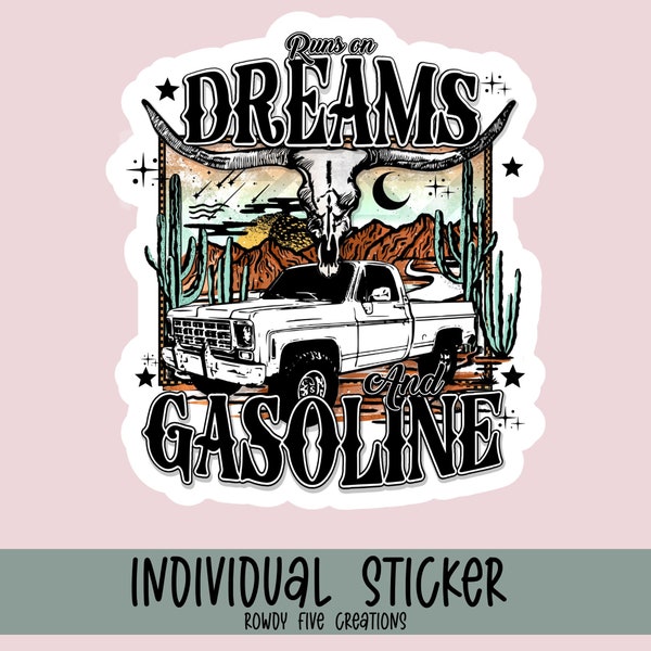 Runs on Dreams and Gasoline Sticker, Western Boho Sticker, Water Bottle Sticker, Classic Truck Vinyl Laptop Sticker, Country Music Lyrics