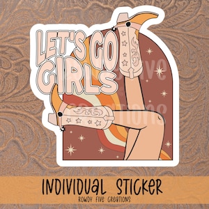 Let's Go Girls Sticker, Cowgirl Sticker, Water Bottle Sticker, Western Laptop Sticker, Tumbler Sticker, Bachelorette Party Gift Sticker