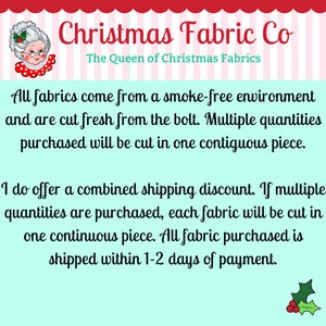 May include: An advertisement for Christmas Fabric Co., featuring a cartoon image of a woman in a red dress and white hat. The text reads "Christmas Fabric Co. The Queen of Christmas Fabrics. All fabrics come from a smoke-free environment and are cut fresh from the bolt. Multiple quantities purchased will be cut in one contiguous piece. I do offer a combined shipping discount. If multiple quantities are purchased, each fabric will be cut in one continuous piece. All fabric purchased is shipped within 1-2 days of payment."