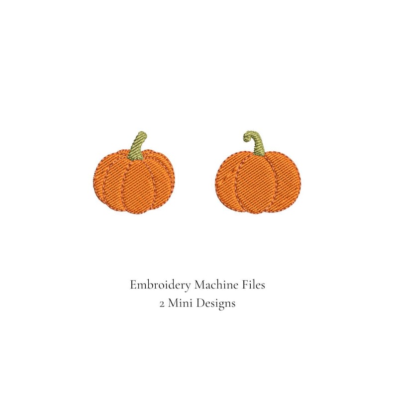 May include: Two orange pumpkin embroidery designs with green stems, featuring textured stitching patterns. Below the pumpkins, the text reads: Embroidery Machine Files, 2 Mini Designs. These digital graphics are rendered in a clean, simple style.