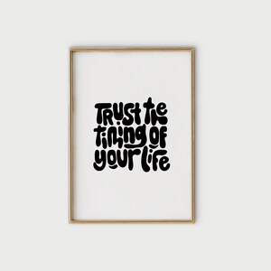 Trust the Timing of Your Life Handwritten Quote | Black and White Wall Art Instant Download | Boho Printable Affirmation