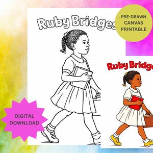 May include: A black and white line drawing of Ruby Bridges walking, holding a book. The text "Ruby Bridges" is above the image. A smaller, colored version of the image is also present. The image is labeled "PRE-DRAWN CANVAS PRINTABLE" and "DIGITAL DOWNLOAD".
