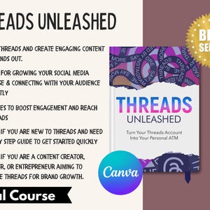 以下が含まれることがあります： 「THREADS UNLEASHED」というタイトルの本の表紙。紫と青のグラデーションデザイン。表紙のテキストは、ThreadsアカウントをパーソナルATMに変えるのに役立つことを約束しています。「ベストセラー」の金色のバッジが右上隅にあります。Canvaのロゴが表示されています。