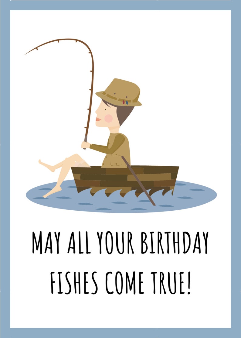 Printable Digital Fishing Birthday Card- "may All Your Birthday Fishes ...