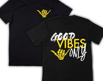 Good Vibes Only Shirt, Skeleton Shaka Hand T-Shirt