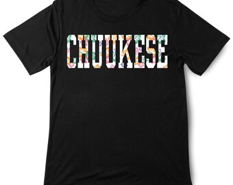 Chuukese T-Shirt, Ladies Chuukese Shirt, Kids Chuukese Shirt, Chuuk Island gift, Micronesian Shirt