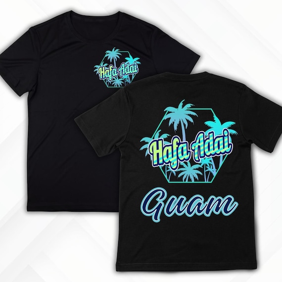 GUAM SHIRT, Hafa Adai Shirt, Saipan Shirt, Chamorro Shirt, Marianas Island Shirt, Custom Pacific Islander Shirt, Guam Hoodie Sweatshirt