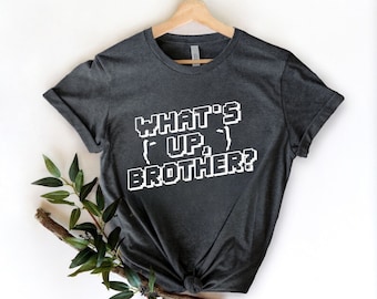 What's Up Brother Gaming Shirt Design (SVG, PNG, EPS)