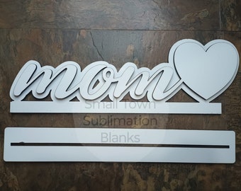 Sublimation blank Mom shelf sitter, 2D Mom blank, Mother's Day, gift for Mom, Kids to Mom, 2 Layer, Mother's Day blanks, Customize,