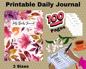 May include: Printable daily journal with a floral design cover. The journal has 100 pages and is available in three sizes: 8.5x11 inches, 6x9 inches, and A5 (5.8x8.3 inches).