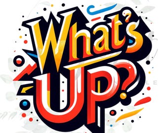 What's Up SVG PNG Files, Funny Gift (Digital Download)