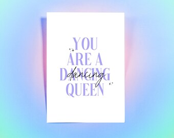 You Are A Dancing Queen Print | Digital Download - Positive Quotes + Bright Designs - Typography Wall Art