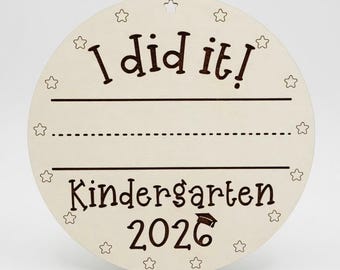 Kindergarten Graduation Ornament I Did It! 2026 | Laser Engraved Wooden Milestone Photo Prop Keepsake