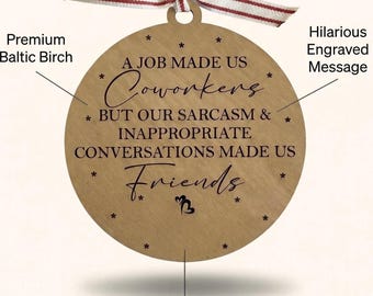 Engraved Wooden Coworker Ornament - Sarcastic Work Friends Gift