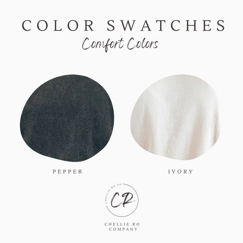 May include: Color swatches for fabric in Pepper and Ivory. The swatches are round and show the texture of the fabric. The text "Comfort Colors" is above the swatches. The Chelle Ro Co logo is below the swatches.