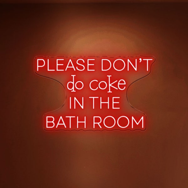 Please Don't Do Coke in the Bathroom Neon Sign Custom, Home Decor, Party Sign Wall Decor, Art Interior Design, Led Neon Light Cool Bar Sign