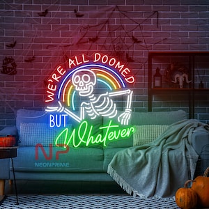 We&#39;re All Doomed But Whatever Neon Sign, Skull Neon Sign, Rainbow Decor Wall, Halloween Decor Sign, Custom Neon Sign, Halloween Gift