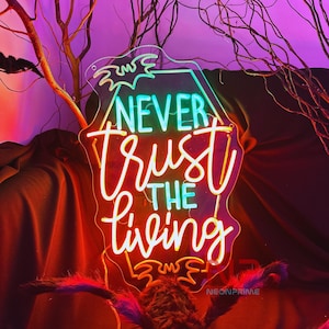 Never Trust The Living Neon Sign, Halloween Neon Sign, Halloween Gift, Custom Neon Sign, Spooky Neon Sign, Gothic Decor Wall, Outdoor sign