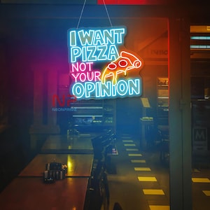I Want Pizza Not Your Opinion Open Pizza Led Sign Pizza Decor Wall Decor Wall Sign Neon Lights Neon Sign Restaurant Led Neon Sign For Wall