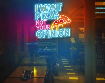 Ich will Pizza nicht Ihre Meinung geöffnet Pizza LED-Schild Pizza-Dekor-Wand-Dekor-Wand-Schild Neonlichter Leuchtreklame Restaurant LED-Neon-Schild für die Wand