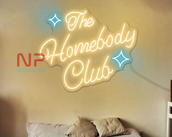 The homebody club neon sign Stay at home neon sign Living Room Decor The Homebody Club led sign Birth day gift Custom neon sign