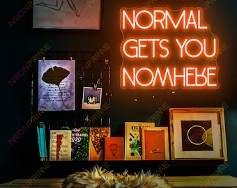 NORMAL Gets YOU NOWHERE Neon Sign, Light Office, Interior Design, Neon sign wall art, Neon sign decor, Custom Neon Sign,Unique Gift