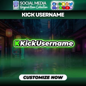 May include: A digital graphic featuring the text KickUsername in a bright green neon font. Above, the text reads Social Media Original Neon Collection and includes various social media icons. Below, a white button displays the text Customize Now.