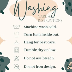 May include: A cream-colored graphic with the words "Washing Care & Instructions" in a handwritten font. The instructions include washing in cold water, turning the item inside out, hanging to dry, tumble drying on low, and avoiding bleach and ironing the design. The image has decorative shapes and the text "Ginger Tailored".