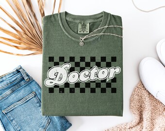 Comfort Colors Doctor Shirt, Doctorate Graduate Shirts, Doctorate Tee, Doctoral Graduation Gift, PhD Gift, PHD Graduation Tee, Future Doctor