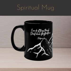 Philippians 4:13 Black Mug | Scripture Verse | Bible Verse | God | Jesus | Faith | Cup | 11oz | 15oz | Inspiration