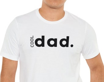 Cool Dad Tee, Dad T-shirt, Father t-shirt, gift for dad, Father's Day Gift, Matching father daughter tees, Matching Father Son tees