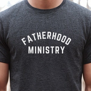 Fatherhood Ministry t-shirt, Christian dad t-shirt, gift for Christian dad, Faith-Based Father&#39;s Day Gift, Men&#39;s Christian t-shirt