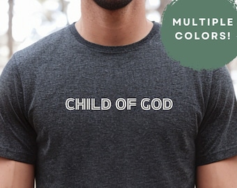 Men's Child of God T-Shirt, Child of God tee, Gift for Christian man, Gift for Christian husband, Christian Men Birthday Gift Ideas
