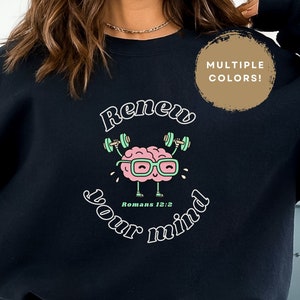 Women&#39;s renew your mind sweatshirt, Romans 12:2 apparel, trendy gift for teen Christian Girl, Bible Verse sweater, Jesus Apparel