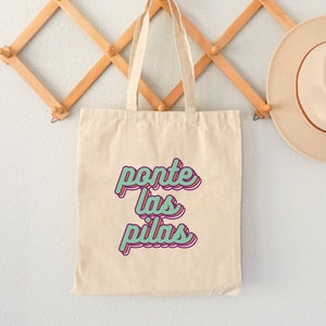 Ponte Las Pilas Canvas Tote Bag, Latina tote bag, gift for Latina, gift for Mexican Hispanic Heritage Month