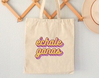 Echale Ganas Canvas Tote Bag, Latina tote bag, gift for Latina, gift for Mexican Hispanic Heritage Month