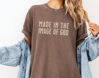 Christian Shirt Made in the Image of God Shirt Comfort Colors Brown Christian Tee Christian Merch Gift for Christian Streetwear Clothes