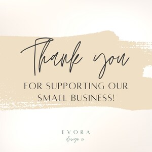 May include: Thank you for supporting our small business! Text on a beige background with a brushstroke effect. The text is in black and the background is a light beige colour.