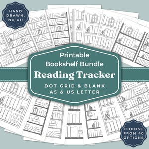 May include: A collection of printable reading tracker sheets featuring bookshelf designs. The sheets include dot grid and blank options, available in A5 and US Letter sizes. The design is hand-drawn, with a variety of bookshelf layouts. The text on the image says "Printable Bookshelf Bundle Reading Tracker".