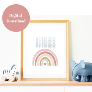 Be Happy Rainbow Decorazione murale stampabile. Positive Growth Mindset and Affirmation Digital Download ottenuto Nursery o Office Art