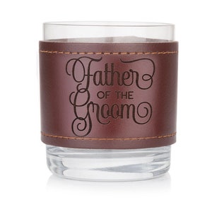 Father of the Groom Toasting Glass - Handmade Crystal & Leather Tumbler - Sophisticated Wedding Gift for Dad - Groom&#39;s Father Drinkware -