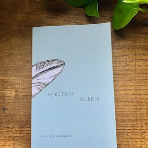 As She Falls She Rises - Healing poetry book.