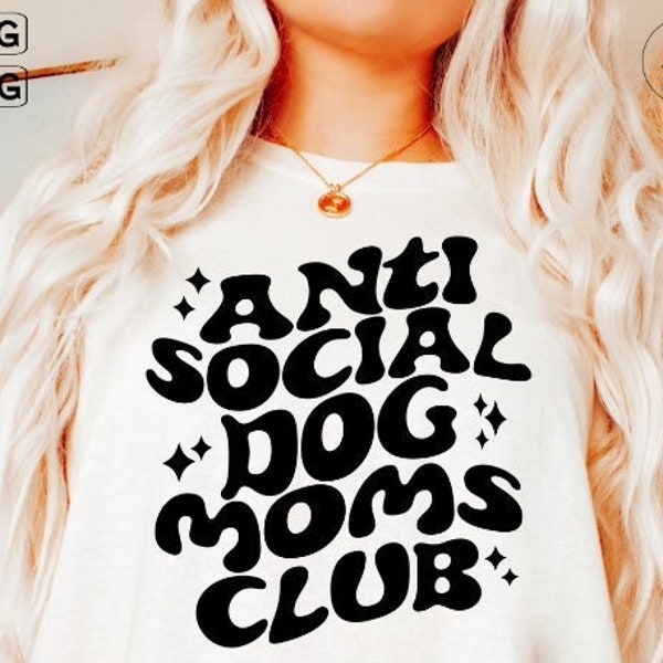 Anti Social Dog Moms Club Svg, Mom Life Svg, Groovy Mama Sublimation Design, Popular Svg, Shirt Svg, Wavy Font Svg, Svg Files for Cricut