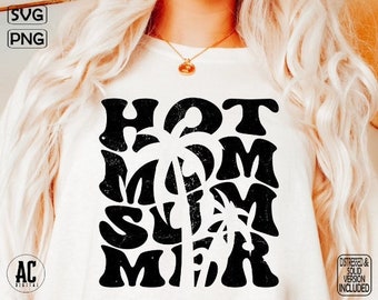 Hot Mom Summer Svg, Hot Mom Summer Png, Groovy Summer Vibes Svg, Retro Palm Tree Cut File, Summer Mama Sublimation,  Summer Svg Cricut File