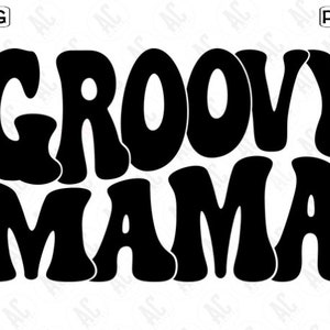 May include: Black and white graphic design with the text "Groovy Mama" in a retro 1970s style font.
