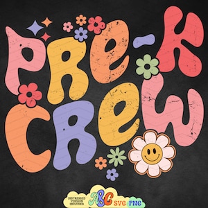 Pre-K Crew Svg, Pre-K Png, PreK, Retro Pre-K Crew Png, Groovy Preschool Crew Sublimation Download, Floral Retro Teacher Cut File for Cricut