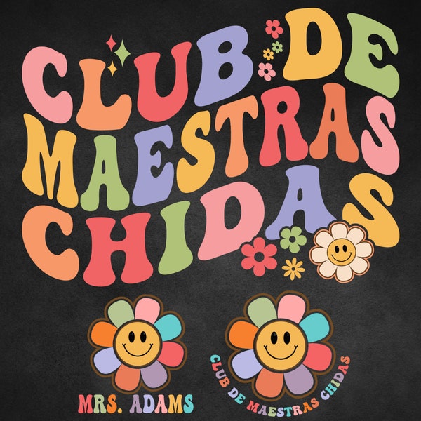 Club De Maestras Chidas Png Svg personnalisé, sublimation de professeur d'espagnol groovy, mode d'enseignement populaire Png, fichier Svg fleur de vie de professeur