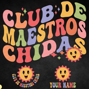 May include: A colourful graphic design with the text "Club de Maestros Chidas" in a retro style. The design features a sun with a smiling face and stars.