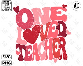 One Loved Teacher Retro Svg Cut File, One Loved Teacher Png, Valentines Vibes Svg, Retro Valentine Png, Teacher Svg, Valentines Day Svg